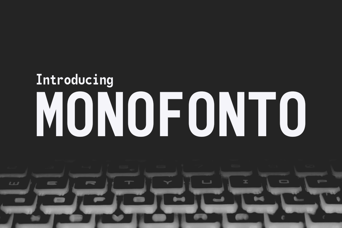 Monofonto Typeface for Clear Campaign Design